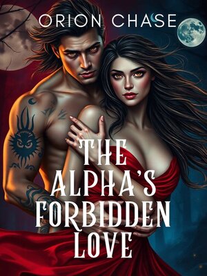cover image of The Alpha's Forbidden Love